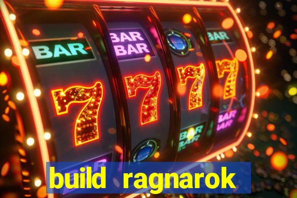 build ragnarok history reborn rag